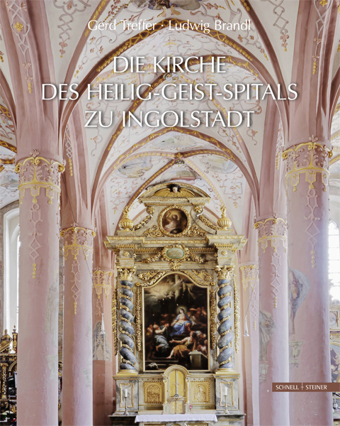 Buch: Die Kirche des Heilig-Geist-Spitals zu Ingolstadt
