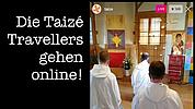 Online mit den Taizé-Brüdern