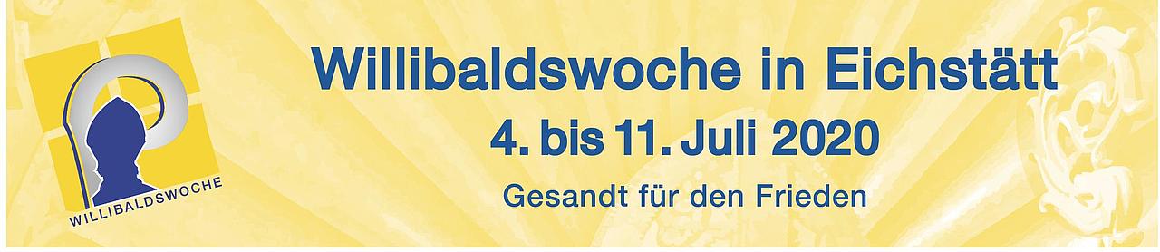 Banner mit Logo der Willibaldswoche, dem Datum 4. bis 11. Juli 2020 und dem Motto "Gesandt für den Frieden"